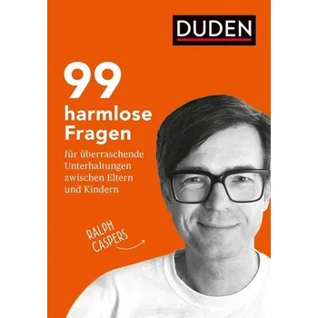 Osobní rozvoj 99 harmlose Fragen für überraschende Unterhaltungen zwischen Eltern und Kindern. Fragen stellen, gemeinsam nachdenken und ins Ge - Caspers, Ralph