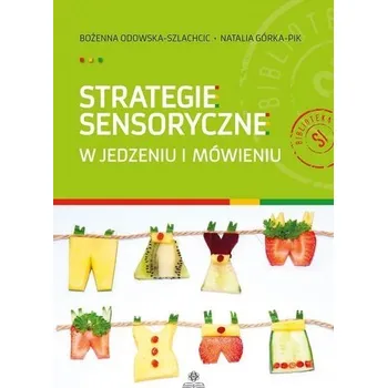 Strategie sensoryczne w jedzeniu i mówieniu