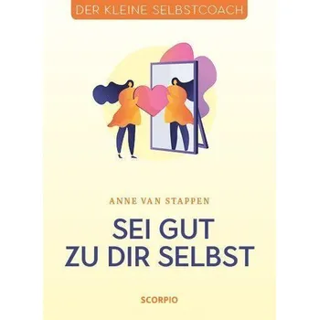 Osobní rozvoj Sei gut zu dir selbst - Stappen, Anne van