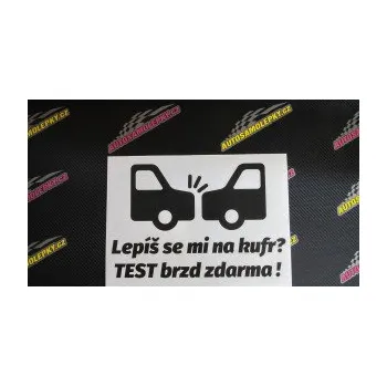 Polep vozidla SAMOLEPKA Lepíš se mi na kufr, Test brzd zdarma (10 - červená) NA AUTO, NÁLEPKA, FÓLIE, POLEP, TUNING, VLASTNÍ TEXT, TISK, AUTOSAMOLEPKY.cz, POLEPY, OBRÁZEK, LOGO, SAMOLEPKY