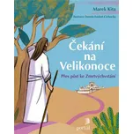Čekání na Velikonoce: Přes půst k…