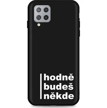Pouzdro na mobilní telefon Kryt Samsung A42 silikon Hodně budeš někde (obal neboli pouzdro na Samsung A42)