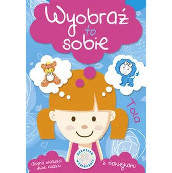 Předškolní výuka Wyobraź to sobie Tola - Perkowska Aleksandra