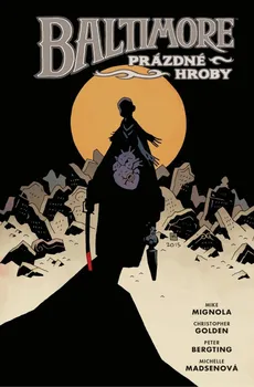 Komiks pro dospělé Baltimore 7: Prázdné hroby - Christopher Golden, Mike Mignola (2020, pevná)