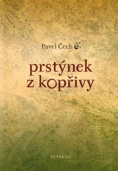 Poezie Prstýnek z kopřivy - Pavel Čech (2021, pevná)