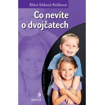 Co nevíte o dvojčatech - Rulíková Vítková Klára