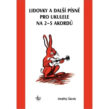 Lidovky a další písně pro ukulele na…