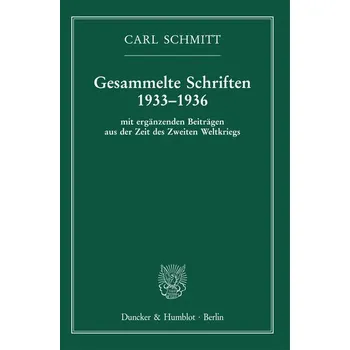 Gesammelte Schriften 1933-1936 - Carl Schmitt