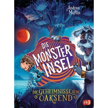 Die Geheimnisse von Oaksend - Die Monsterinsel - Martin, Andrea