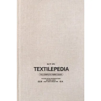 Umění Textilepedia: The Complete Fabric Guide - Fashionary [EN] (2019, pevná)