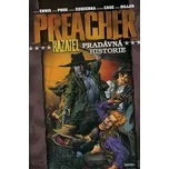 Preacher Kazatel Pradávná historie - Garth Ennis