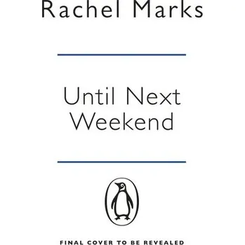 Until Next Weekend - Marks, Rachel