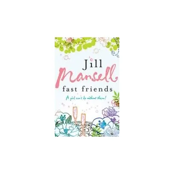 Fast Friends - Mansell, Jill