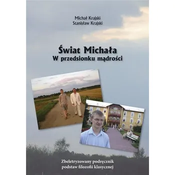 Świat Michała. W przedsionku mądrości - Michał Krajski