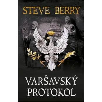 Varšavský protokol - Steve Berry (2021, pevná)