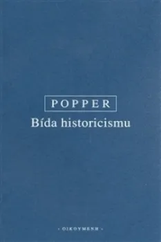 Bída historicismu - Karl R. Popper (1999, brožovaná)