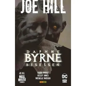 Komiks pro dospělé Joe Hill: Daphne Byrne - Besessen - Marks, Laura U.