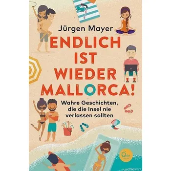 Literární cestopis Endlich ist wieder Mallorca! - Mayer, Jürgen