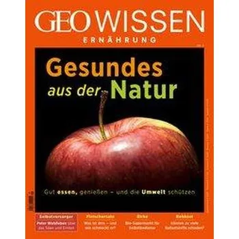 GEO Wissen Ernährung / GEO Wissen Ernährung 09/20 - Gesund aus der Natur - Schröder, Jens