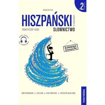 Španělský jazyk Hiszpański w tłumaczeniach. Słownictwo cz.2 - Filak Magdalena
