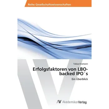 Erfolgsfaktoren von LBO-backed IPO´s - Enzmann, Tobias