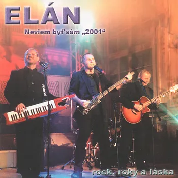 Zahraniční hudba Neviem byť sám "2001": Rock, roky a láska - Elán [2CD]