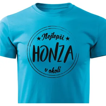 Pánská móda Pánské tričko Nejlepší Honza v okolí Barva: Tyrkysová, Velikost: XXL