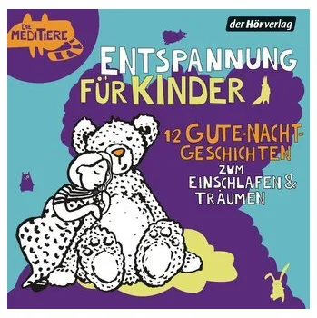 Pohádka Entspannung für Kinder. 12 Gute-Nacht-Geschichten zum Einschlafen & Träumen - Erkel, Ralf