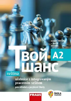 Ruský jazyk Tvoj šans A2: Učebnice s integrovaným pracovním sešitem - Varvara Golovatina a kol. (2019, brožovaná)