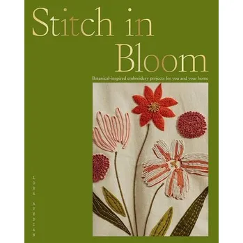 Stitch in Bloom - Avedian, Lora