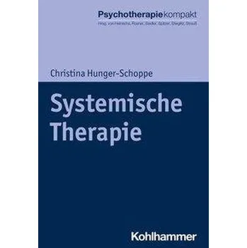 Systemische Therapie - Hunger-Schoppe, Christina