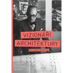 Vizionáři architektury - Richard Weston…