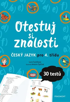 Český jazyk Otestuj si znalosti: Český jazyk pro 4. třídu - Lucie Tomíčková (2020, brožovaná)