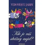 Kto je váš strážny anjel? - Veronique Jarry [SK] (2007, pevná)