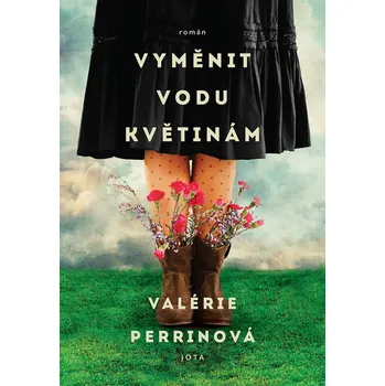 Vyměnit vodu květinám - Valérie…