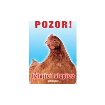 Grel tabulka tady bydlím já slepice