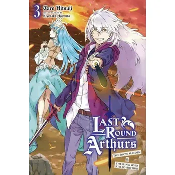 Last Round Arthurs, Vol. 3 (light novel) - Haimura, Kiyotaka a Hitsuji, Taro