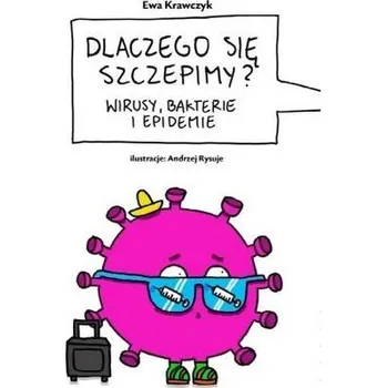 Dlaczego się szczepimy? - Wroniewska-Krawczyk Ewa