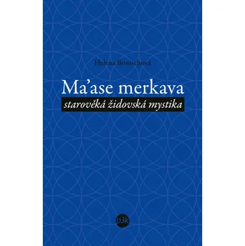 Ma´ase merkava - starověká židovská mystika (Helena Bönischová)