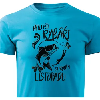 Pánské tričko Pánské tričko Nejlepší rybáři se rodí v listopadu Barva: Tyrkysová, Velikost: XXL