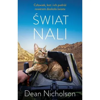 Cestování Świat Nali. Człowiek, kot i ich podróż rowerem.. - Nicholson, Dean