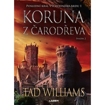Koruna z čarodřeva - Tad Williams - 978-80-242-7469-0