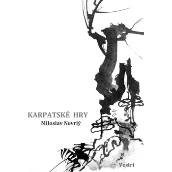 Karpatské hry - Miloslav Nevrlý (2017,…