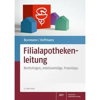 Filialapothekenleitung - Borrmann, Iris [DE] (2021, Firma, Deutscher Apotheker Vlg)