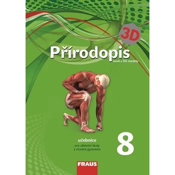 Přírodověda Přírodopis 8 pro ZŠ a VG: Učebnice s 3D modely - Nakladatelství Fraus (2016, brožovaná)