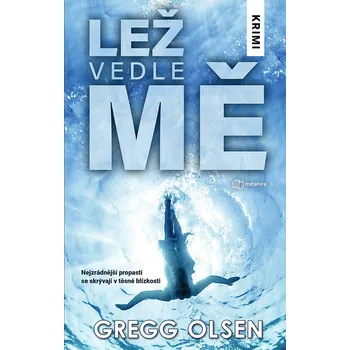 Lež vedle mě - Gregg Olsen (2021, pevná)