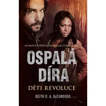 Ospalá díra: Děti revoluce