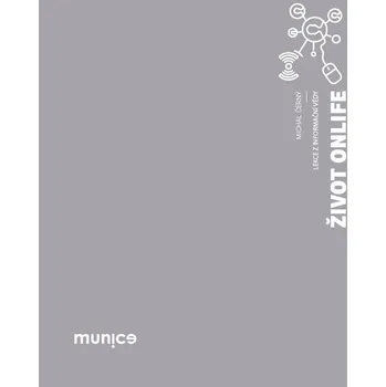 Příroda Život onlife: Lekce z informační vědy - Michal Černý (2020, brožovaná)