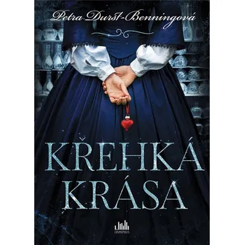Křehká krása - Petra Durst-Benningová (2021, pevná)