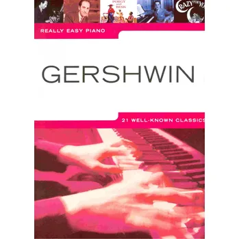 Really Easy Piano - GERSHWIN (21 well-know classics)